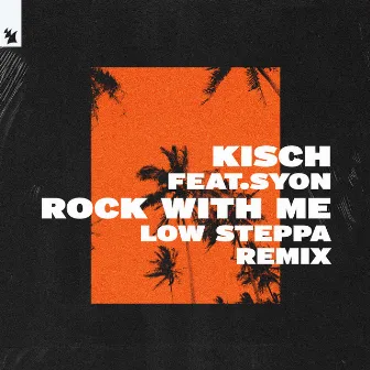 Rock With Me (Low Steppa Remix) by Kisch