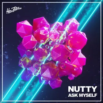 Ask Myself by Nutty