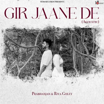 Gir Jaane De (Acoustic) by Prabhanjan