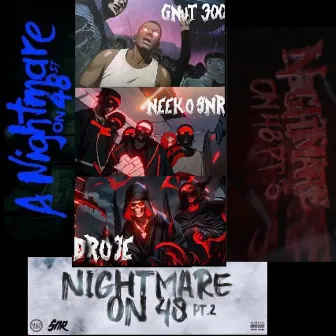 Nightmare On 48 Pt 3 by Neeko Snr