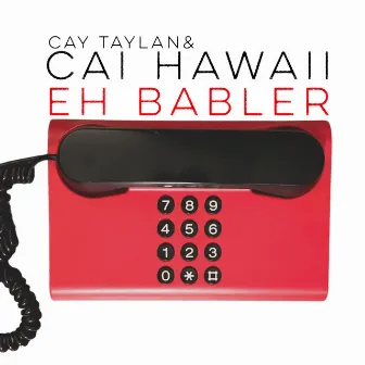 EH BABLER (Original) by Cai Hawaii