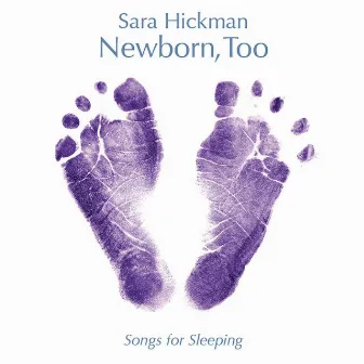 Newborn, Too by Sara Hickman