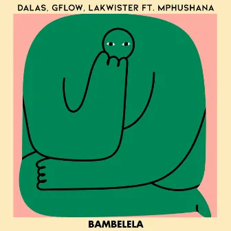 Bambelela by Lakwister