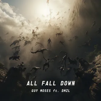 All Fall Down by Guy Moses