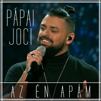 Az Én Apám (Eurovision Song Contest 2019) by Pápai Joci