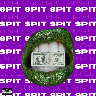 SPIT by Mc Flu