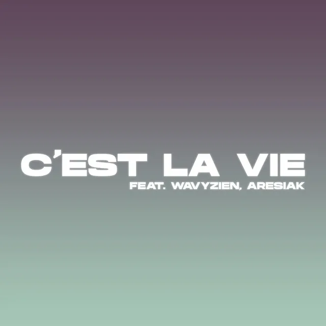 C'EST LA VIE