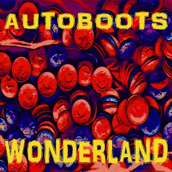 Wonderland by Autoboots