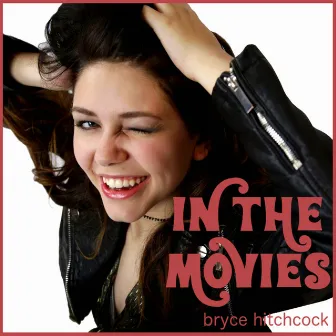 In the Movies by Bryce Hitchcock