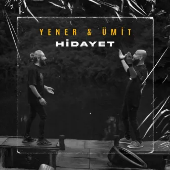 Hidayet by Yener & Ümit