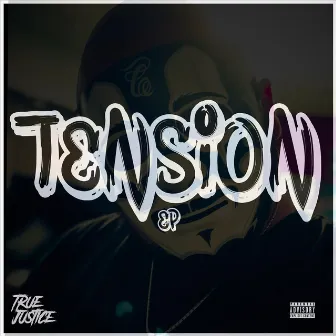 Tension - EP by True Justice