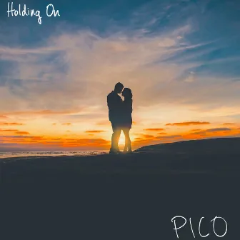 Holding On by PICO