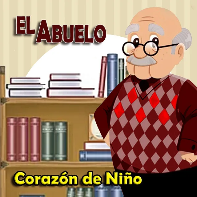 El Abuelo, Corazón De Niño