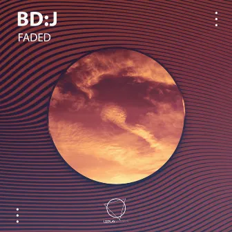 Faded by bd:j