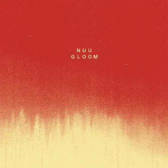 Gloom by Nuu