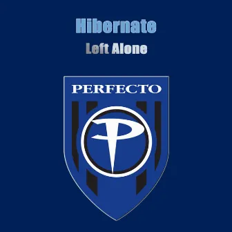 Left Alone by Hibernate