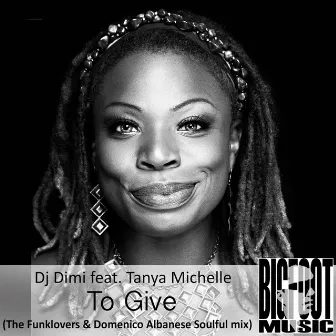 To Give (The Funklovers & Domenico Albanese Soulful Mix) by Tanya Michelle