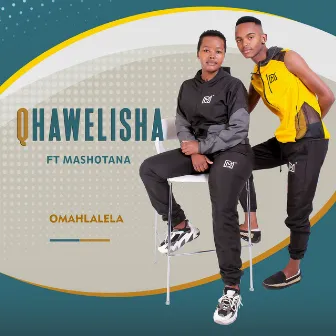 Omahlalela by Qhawelisha