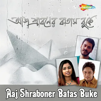 Aaj Shraboner Batas Buke by 