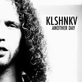 Another Day by Kalashnikov