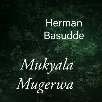 Mukyala Mugerwa by Herman Basudde