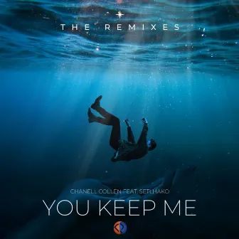 You Keep Me (The Remixes) by 