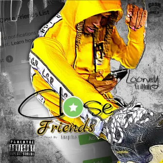 Close Friends by Looney Vuitton