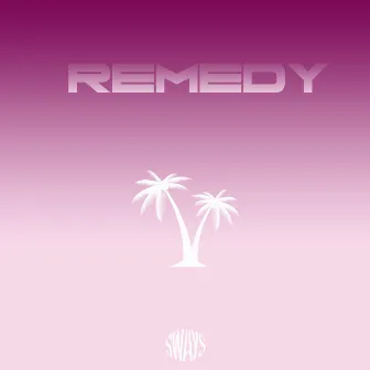 Remedy by Sways