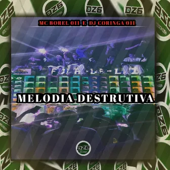 MELODIA DESTRUTIVA by CLUB DA DZ6