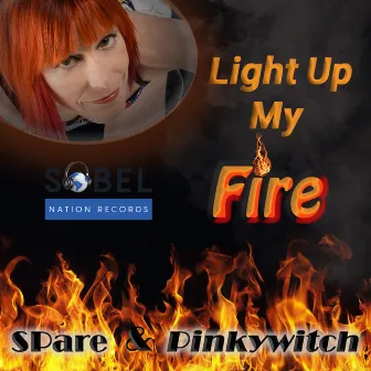 Light Up My Fire by Spare