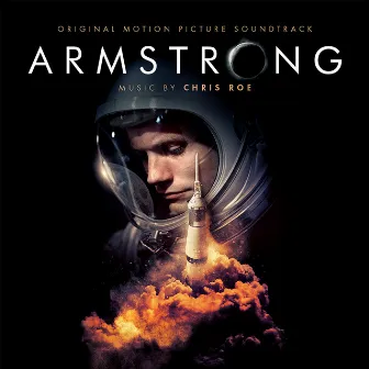 Armstrong (Original Motion Picture Soundtrack) by Chris Roe