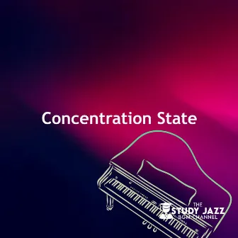 Concentration State by The Study Jazz BGM Channel