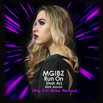 Run On 2024 Rework (Big Fat Mike Remix) by Mgibz