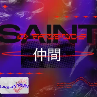 Saint M' Friends by Saint Mmm