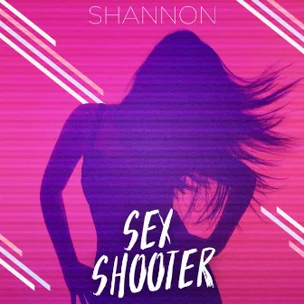 Sex Shooter by Shannon