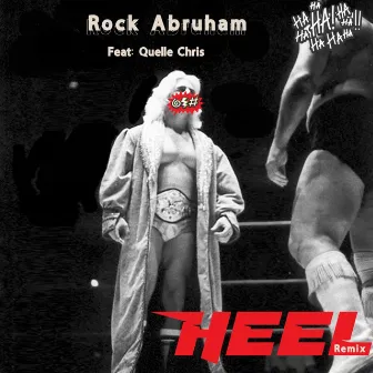 Heel (Remix) by Rock Abruham