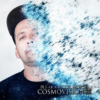 Cosmovisiones by Bls a.k.a Rigor Mortis