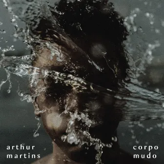 Corpo Mudo by Arthur Martins