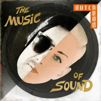 The Music of Sound by Dutch Head