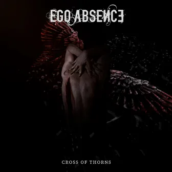 Cross of Thorns (Cover) by Ego Absence