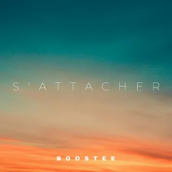 S'attacher by Boostee