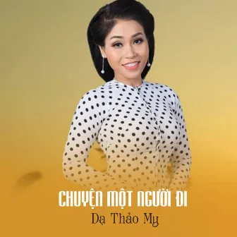 Chuyện Một Người Đi by Dạ Thảo My