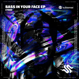 Bass In Your Face EP by CTERO