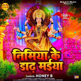 Nimiya Ke Dadh Maiya by Honey B