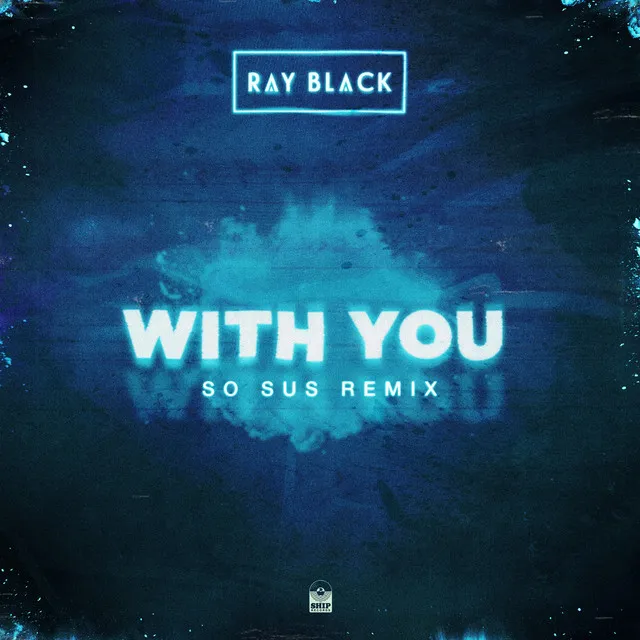 With You (So Sus Remix)