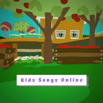 Kids Songs Online by Lullabies For Kids and Babies