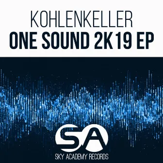 ONE SOUND 2K19 EP by Kohlenkeller