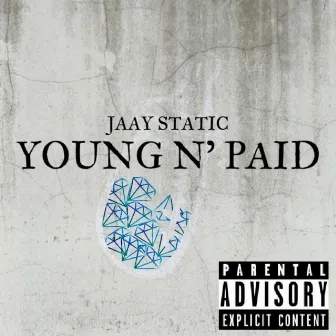 Young N' Paid by JaayStatic