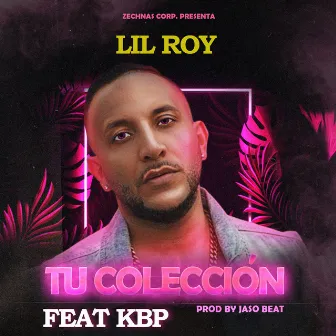 Tu Colección by Lil Roy