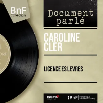 Licence ès lèvres (Mono version) by Caroline Cler